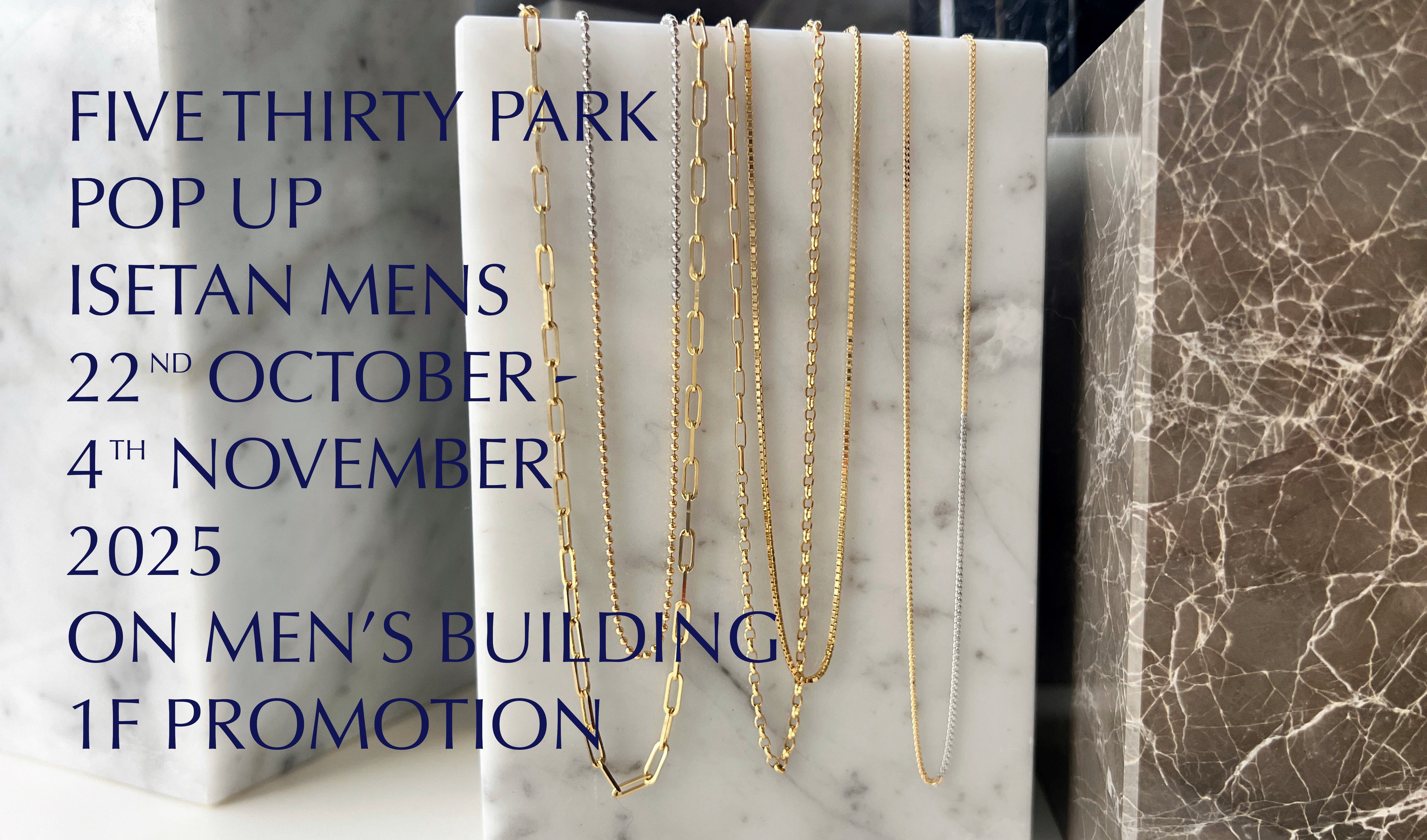 POP UP SHOP at ISETAN MEN’S